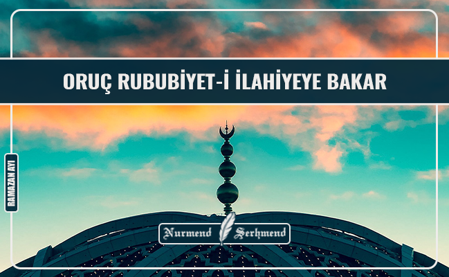 OruçRububiyetiİlahiyeyeBakar.png