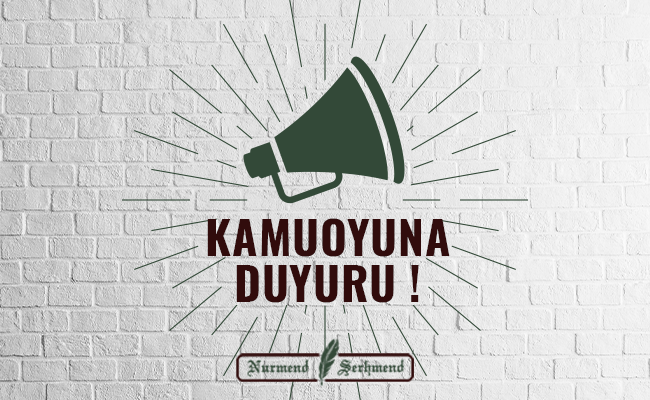 KAMUOYUNA DUYURU