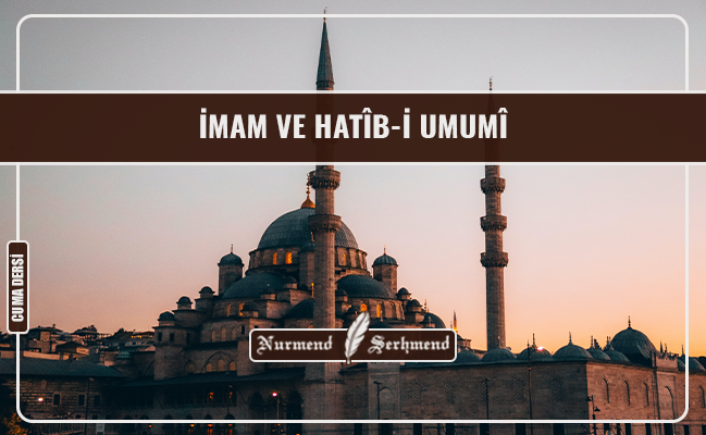 İMAM VE HATÎB-İ UMUMÎ